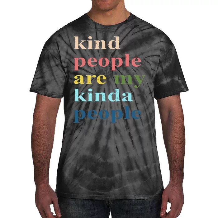 Kind People Are My Kinda People Retro Colorful Tie-Dye T-Shirt