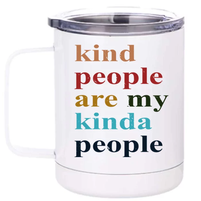 Kind People Are My Kinda People Retro Colorful Front & Back 12oz Stainless Steel Tumbler Cup