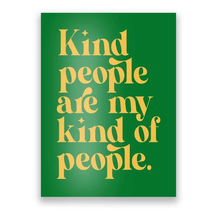 Kind People Are My Kind Of People Poster