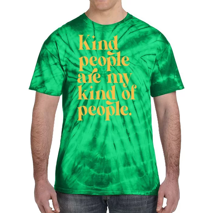 Kind People Are My Kind Of People Tie-Dye T-Shirt