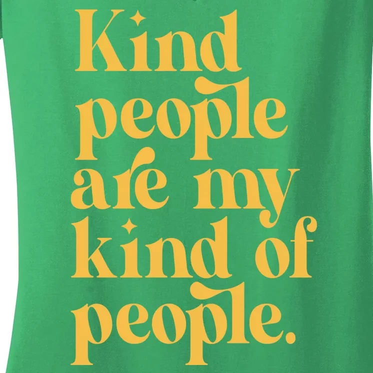 Kind People Are My Kind Of People Women's V-Neck T-Shirt