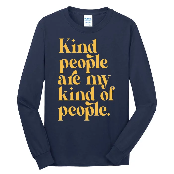 Kind People Are My Kind Of People Tall Long Sleeve T-Shirt