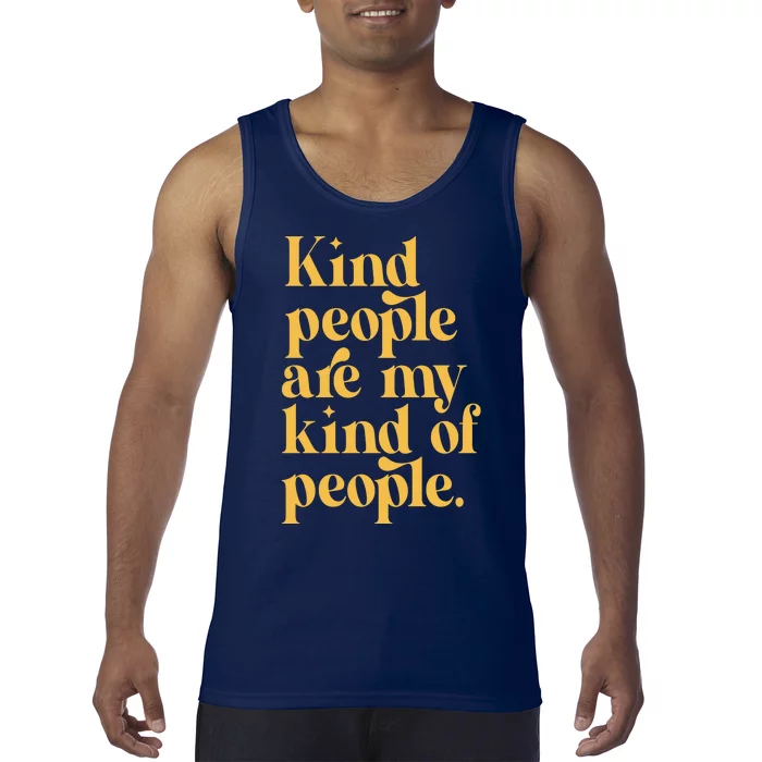 Kind People Are My Kind Of People Tank Top