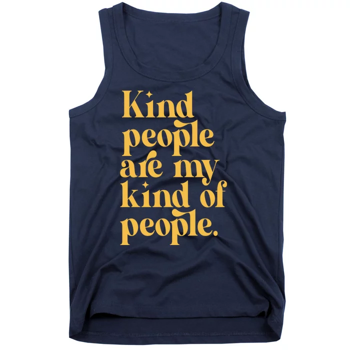 Kind People Are My Kind Of People Tank Top