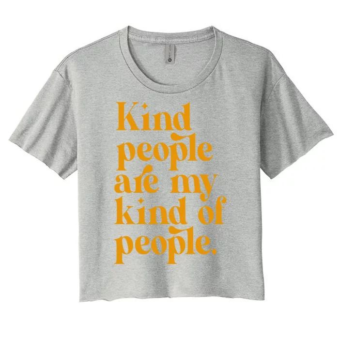 Kind People Are My Kind Of People Women's Crop Top Tee