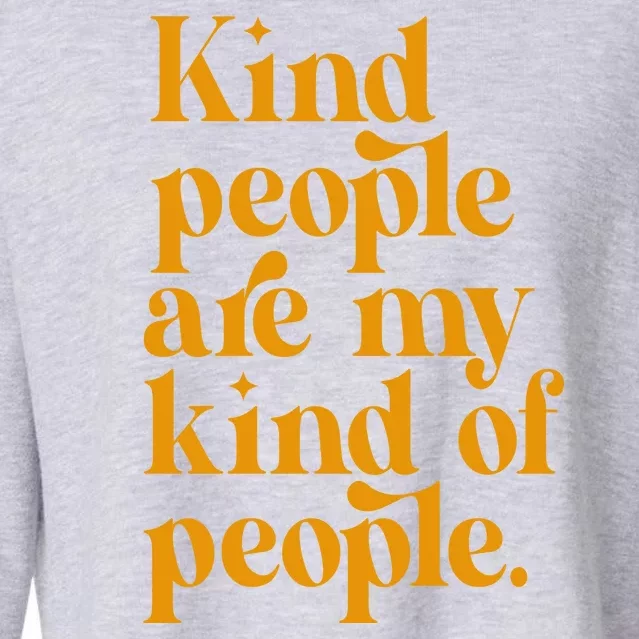 Kind People Are My Kind Of People Cropped Pullover Crew