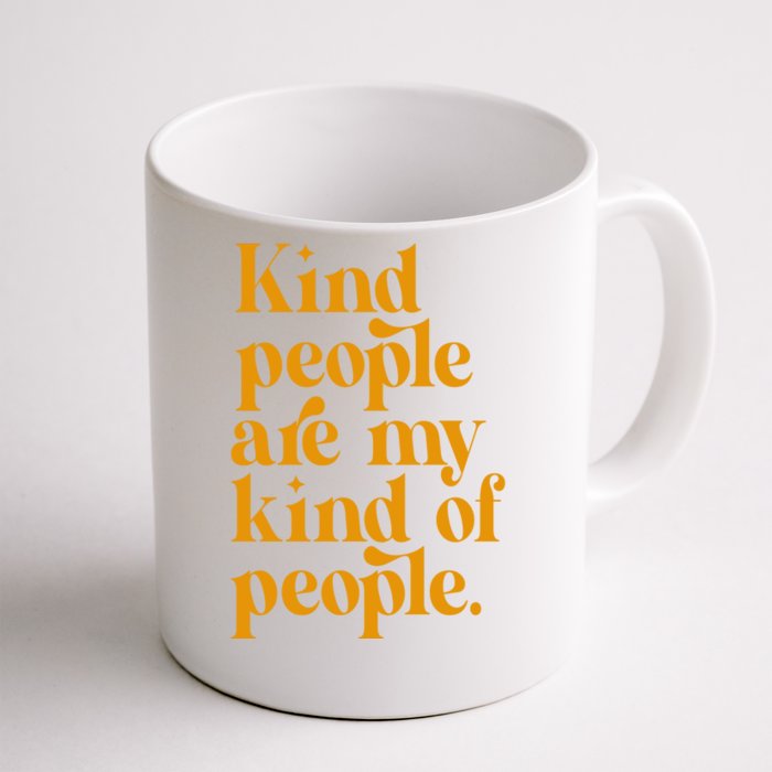 Kind People Are My Kind Of People Front & Back Coffee Mug