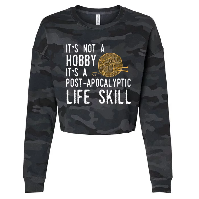 Knitting Post Apocalyptic Life Skill Funny Knitter Cropped Pullover Crew