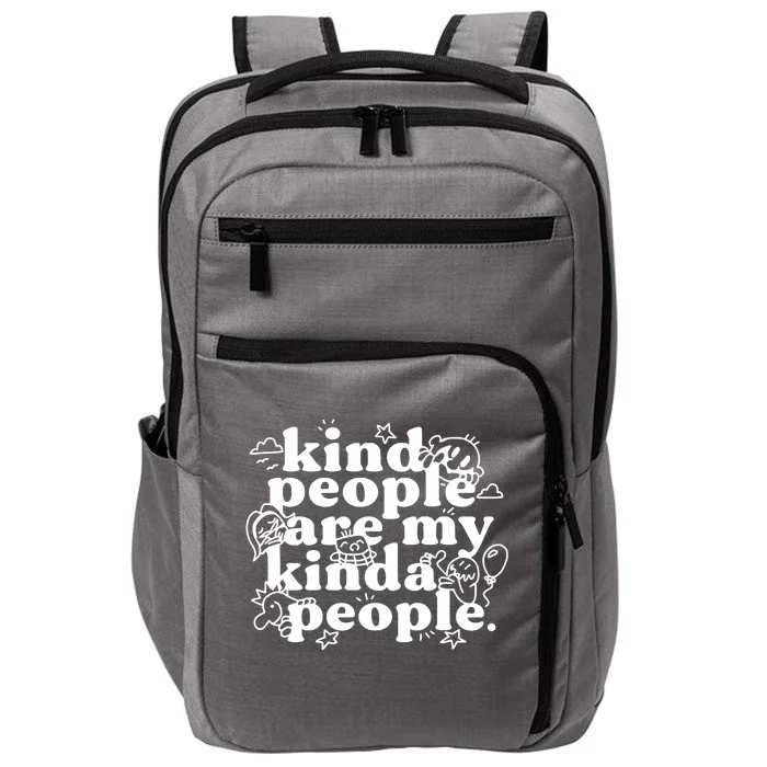 Kind People Are My Kinda People Impact Tech Backpack