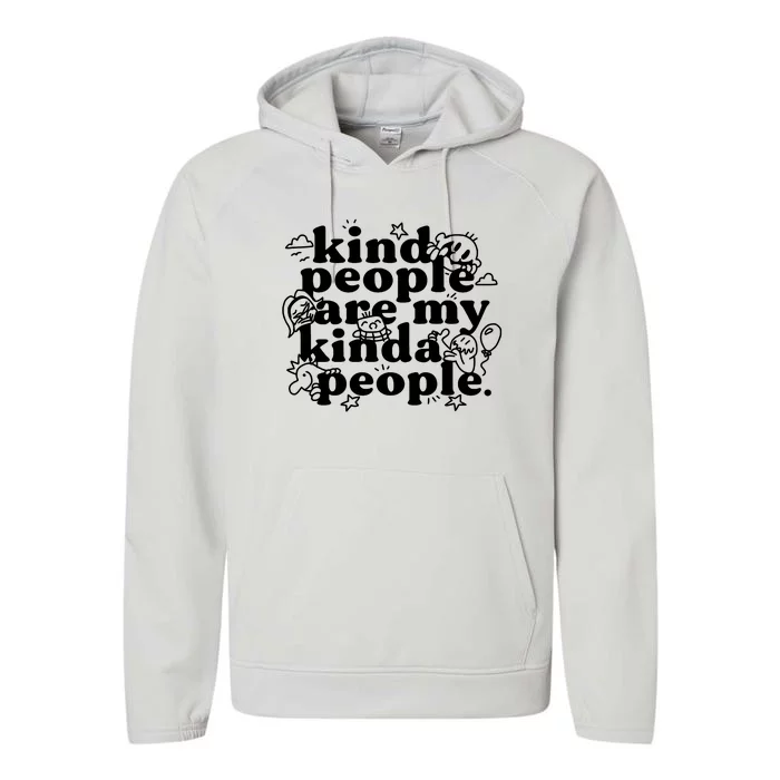 Kind People Are My Kinda People Performance Fleece Hoodie