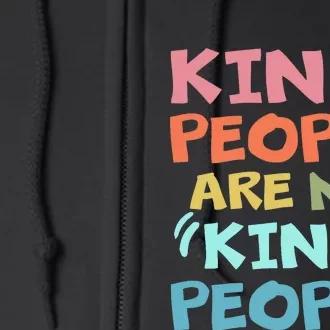 Kind People Are My Kinda People Anti Bullying Design Gifts Full Zip Hoodie