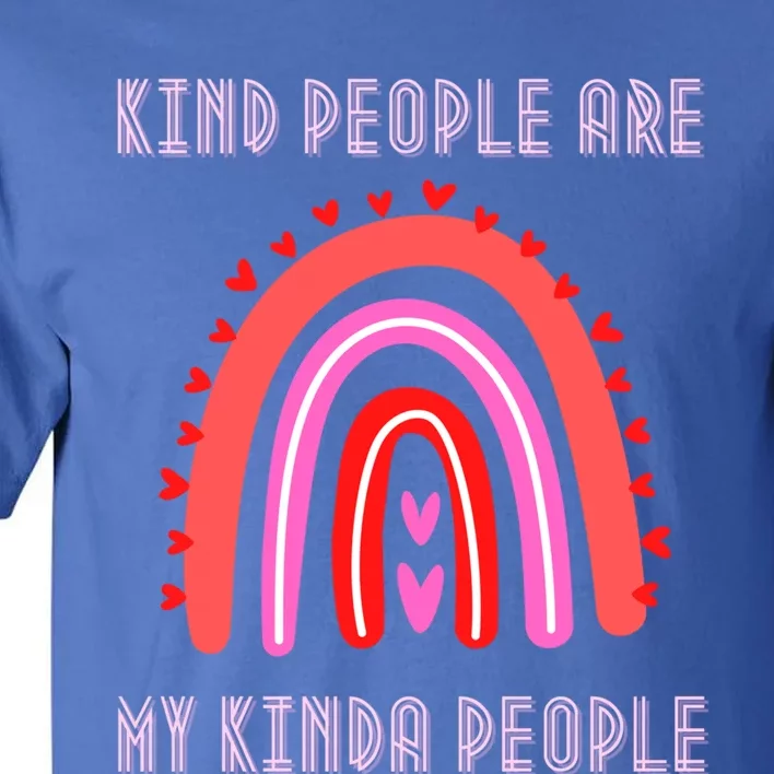 Kind People Are My Kinda People For Women And Girls Gift Tall T-Shirt