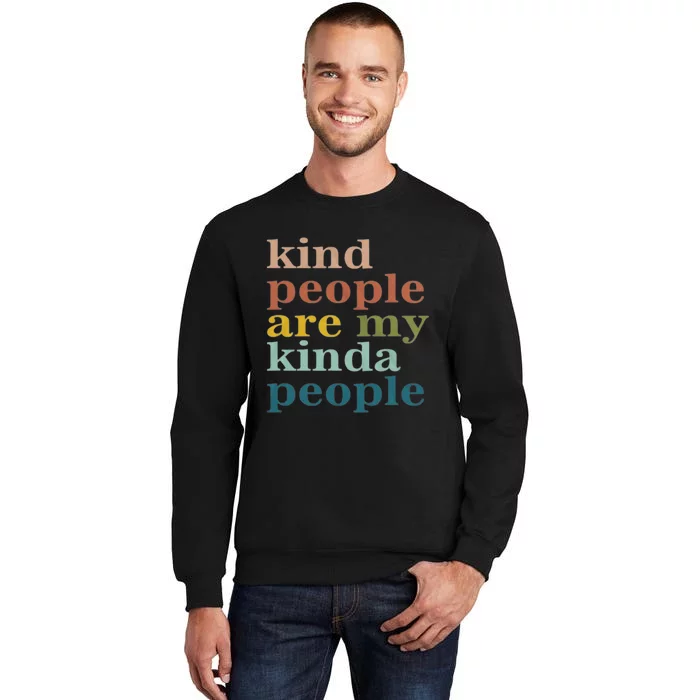 Kind People Are My Kinda People Kindness Sweatshirt