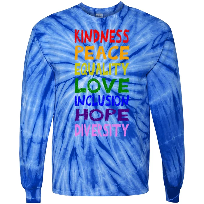 Kindness Peace Equality Love Inclusion Hope Diversity Gift Tie-Dye Long Sleeve Shirt