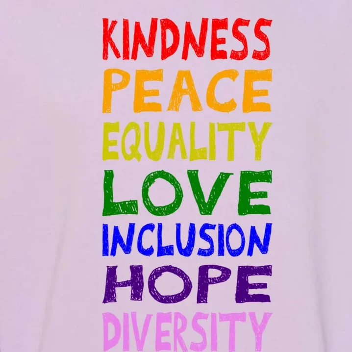 Kindness Peace Equality Love Inclusion Hope Diversity Gift Garment-Dyed Sweatshirt