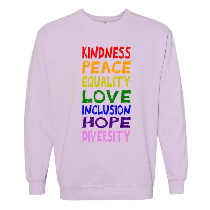 Kindness Peace Equality Love Inclusion Hope Diversity Gift Garment-Dyed Sweatshirt