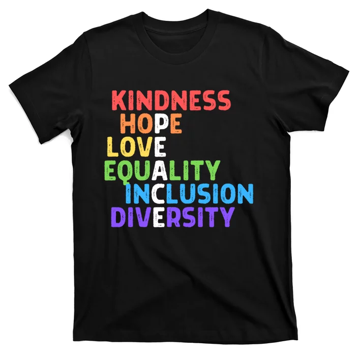 Kindness Peace Equality Inclusion Diversity Human Rights Funny Gift T-Shirt