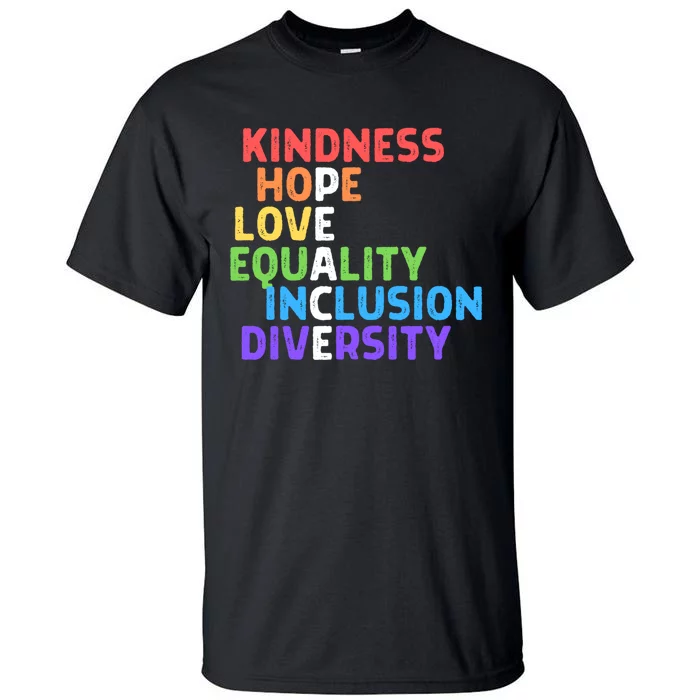 Kindness Peace Equality Inclusion Diversity Human Rights Funny Gift Tall T-Shirt