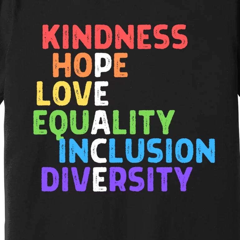 Kindness Peace Equality Inclusion Diversity Human Rights Funny Gift Premium T-Shirt