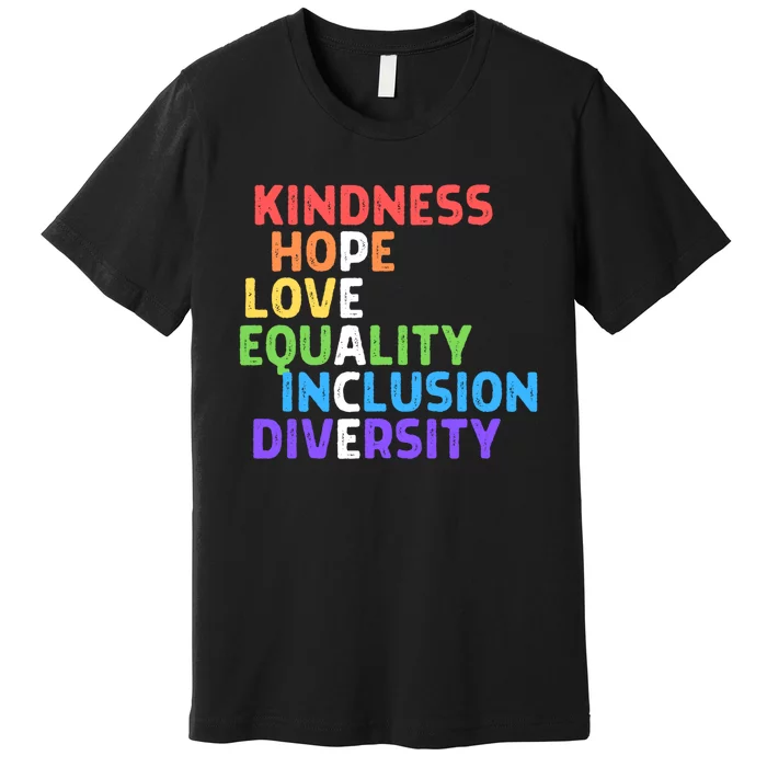 Kindness Peace Equality Inclusion Diversity Human Rights Funny Gift Premium T-Shirt