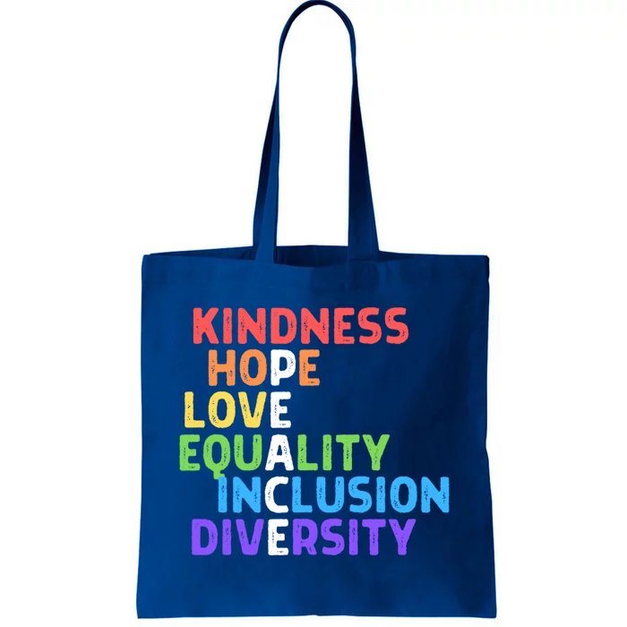 Kindness Peace Equality Inclusion Diversity Hu Rights Gift Tote Bag