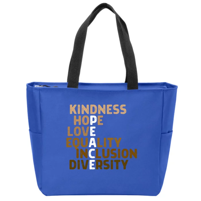 Kindness Peace Equality Inclusion Diversity Melanin Blm Gift Zip Tote Bag