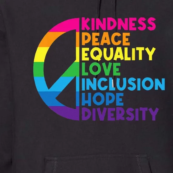 Kindness Peace Equality Love Inclusion Hope Diversity Premium Hoodie