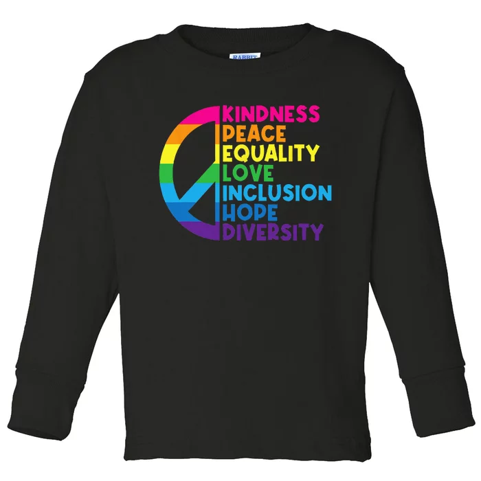 Kindness Peace Equality Love Inclusion Hope Diversity Toddler Long Sleeve Shirt