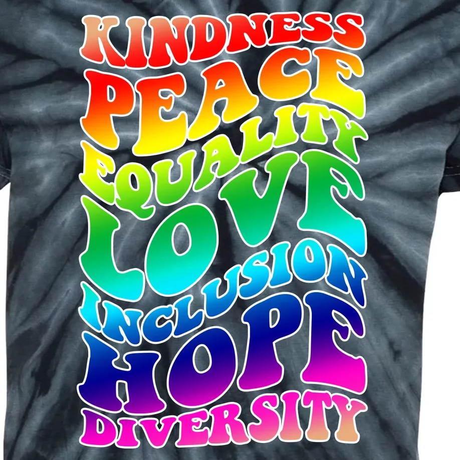 Kindness Peace Equality Love Inclusion Hope Diversity Kids Tie-Dye T-Shirt