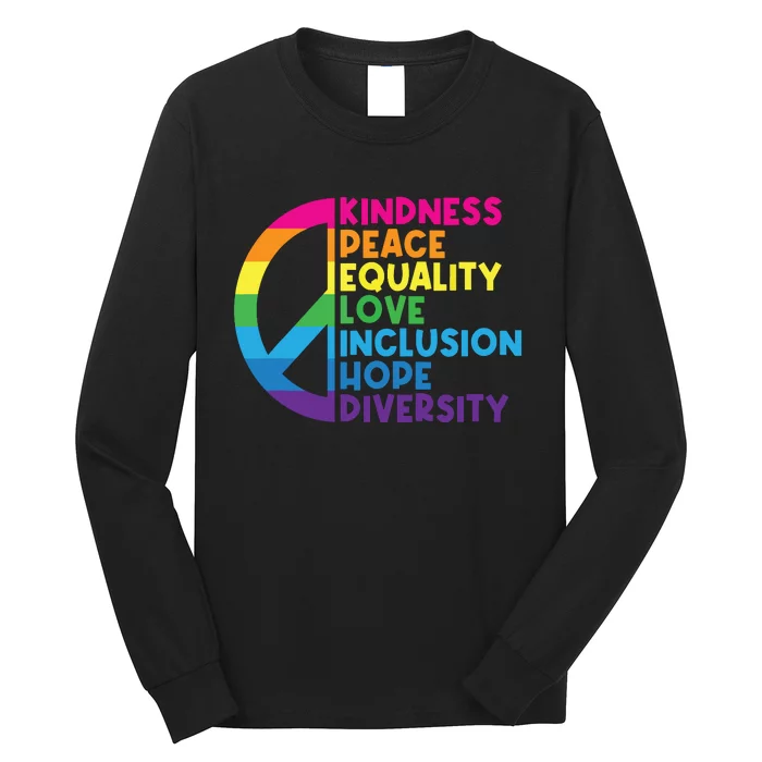 Kindness Peace Equality Love Inclusion Hope Diversity Long Sleeve Shirt