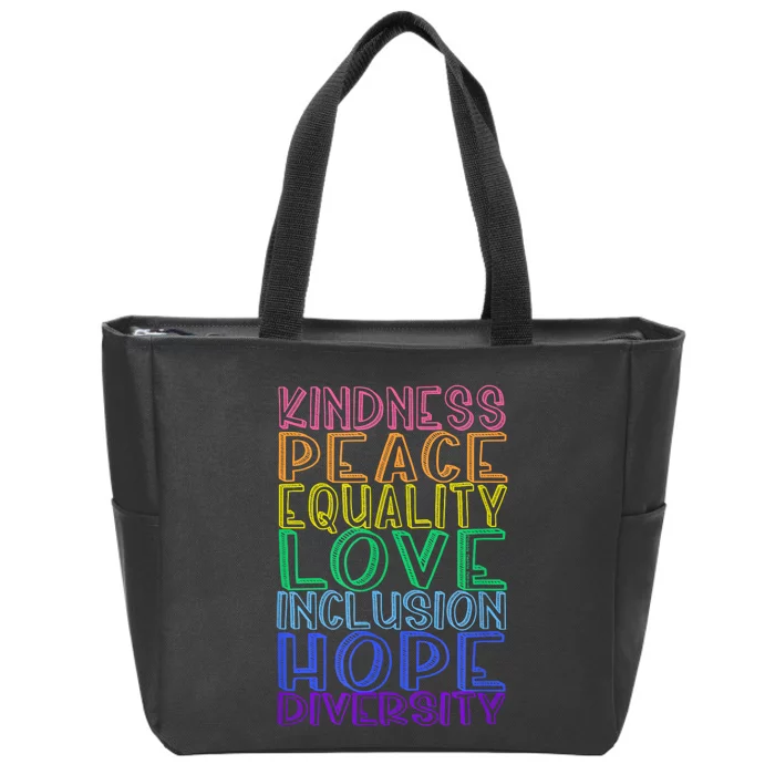 Kindness Peace Equality Love Inclusion Hope Diversity Zip Tote Bag