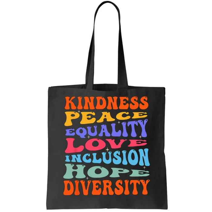 Kindness Peace Equality Love Inclusion Hope Diversity Tote Bag