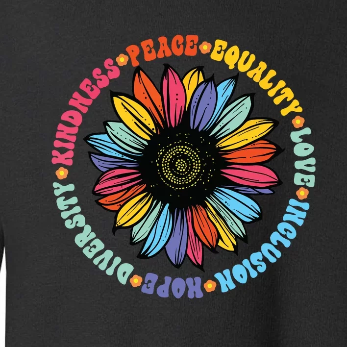 Kindness Peace Equality Love Hope Diversity Human Rights Toddler Sweatshirt