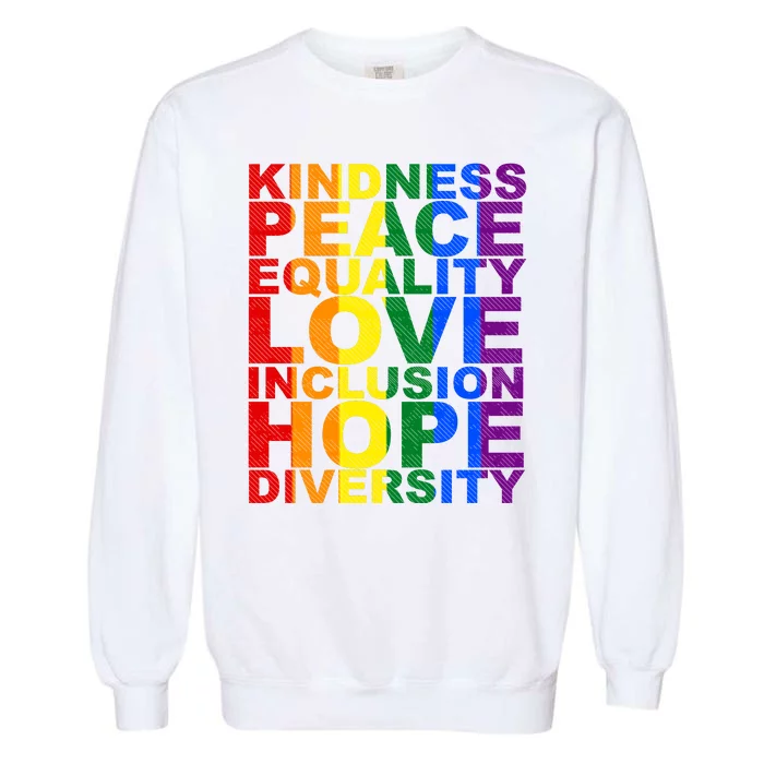 Kindness Peace Equality Love Quote Garment-Dyed Sweatshirt