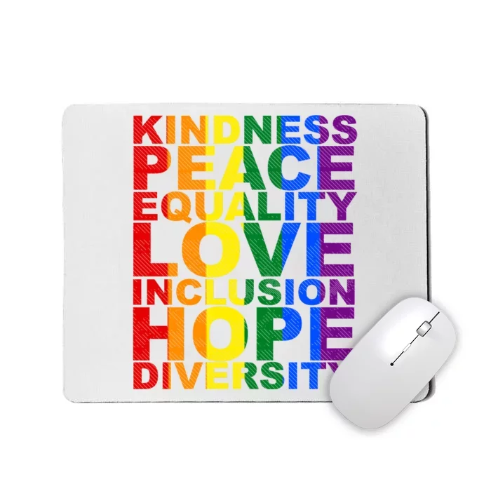 Kindness Peace Equality Love Quote Mousepad