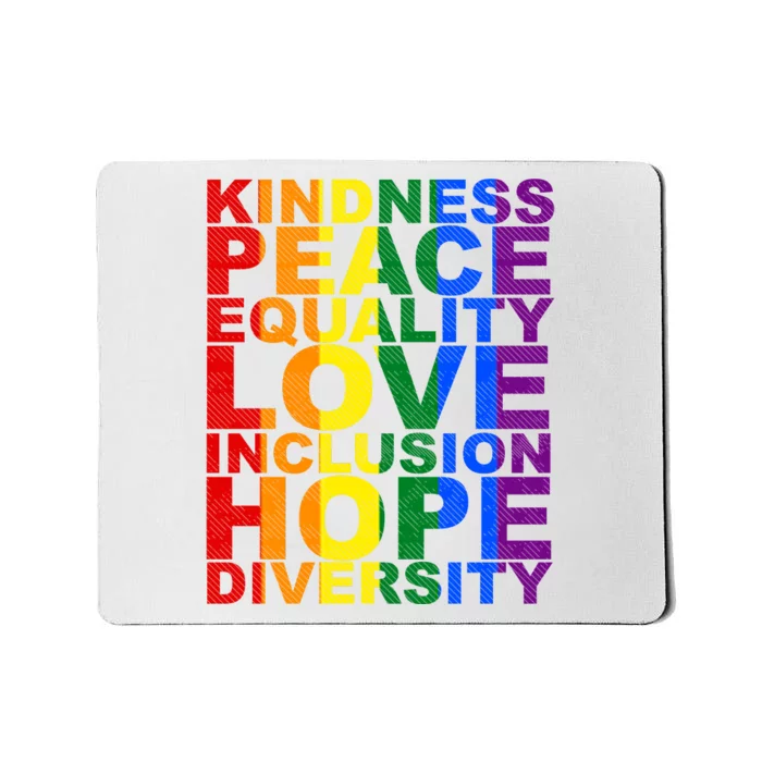 Kindness Peace Equality Love Quote Mousepad