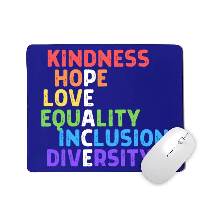 Kindness Peace Equality Inclusion Diversity Hu Rights Funny Gift Mousepad