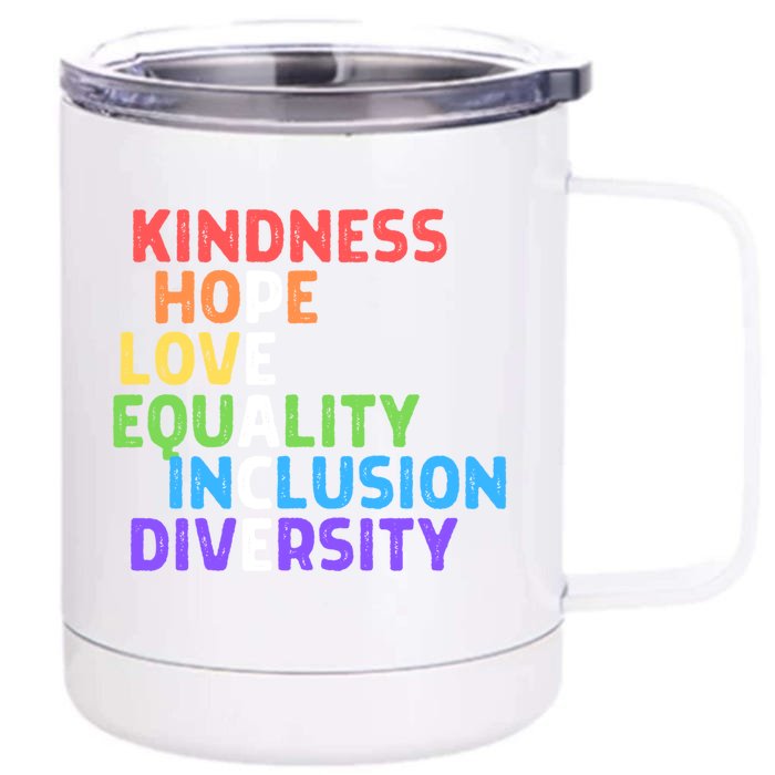 Kindness Peace Equality Inclusion Diversity Hu Rights Funny Gift Front & Back 12oz Stainless Steel Tumbler Cup