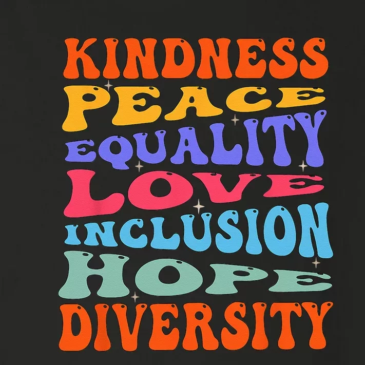 Kindness Peace Equality Love Inclusion Hope Diversity Toddler Long Sleeve Shirt