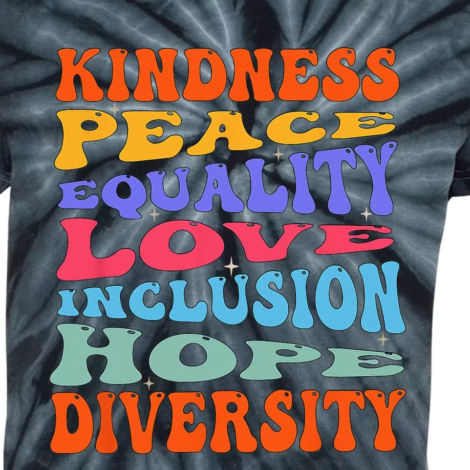 Kindness Peace Equality Love Inclusion Hope Diversity Kids Tie-Dye T-Shirt