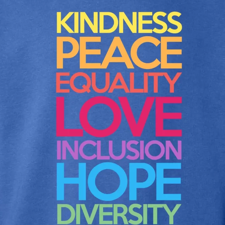 Kindness Peace Equality Love Inclusion Hope Diversity Funny Gift Toddler Hoodie