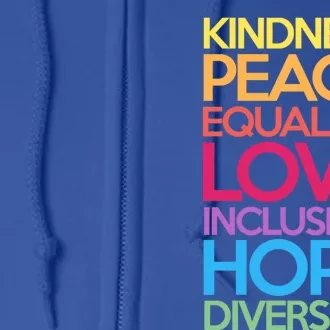 Kindness Peace Equality Love Inclusion Hope Diversity Funny Gift Full Zip Hoodie