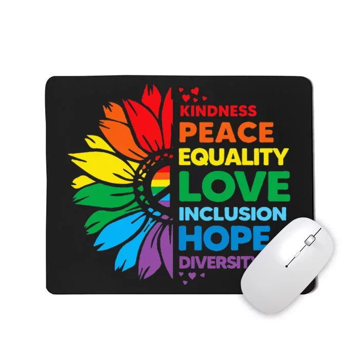 Kindness Peace Equality Love Inclusion Hope Diversity Flower Mousepad