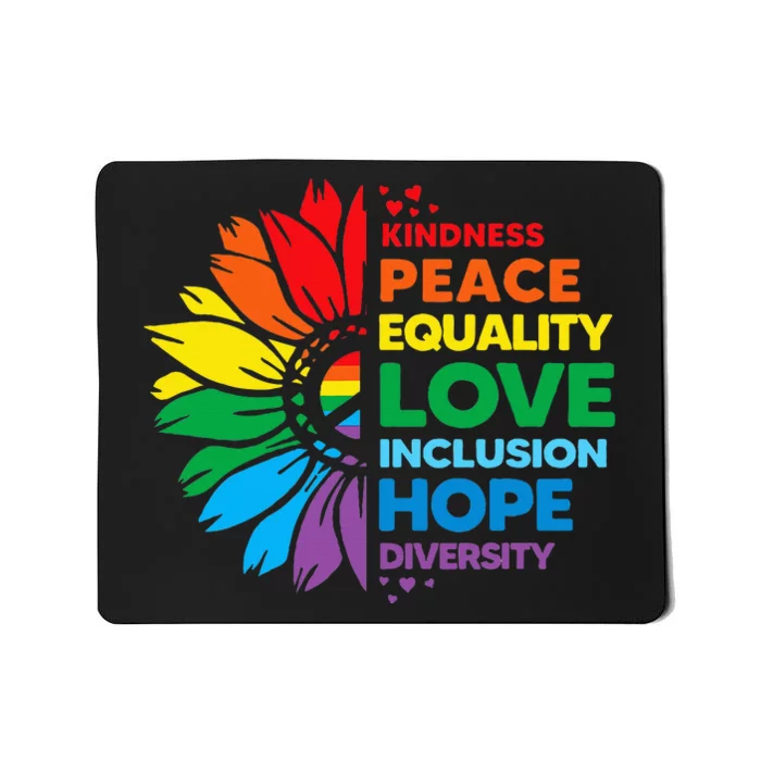 Kindness Peace Equality Love Inclusion Hope Diversity Flower Mousepad