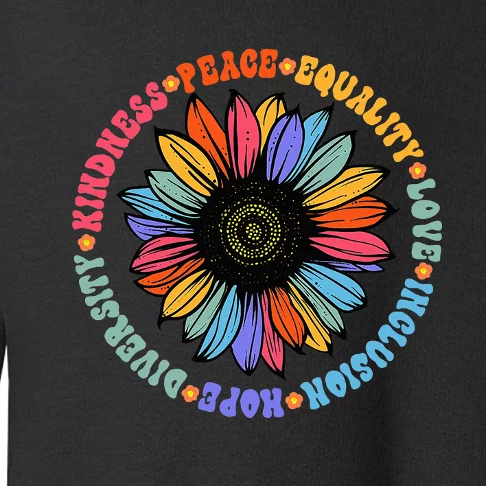 Kindness Peace Equality Love Hope Diversity Human Rights Toddler Sweatshirt