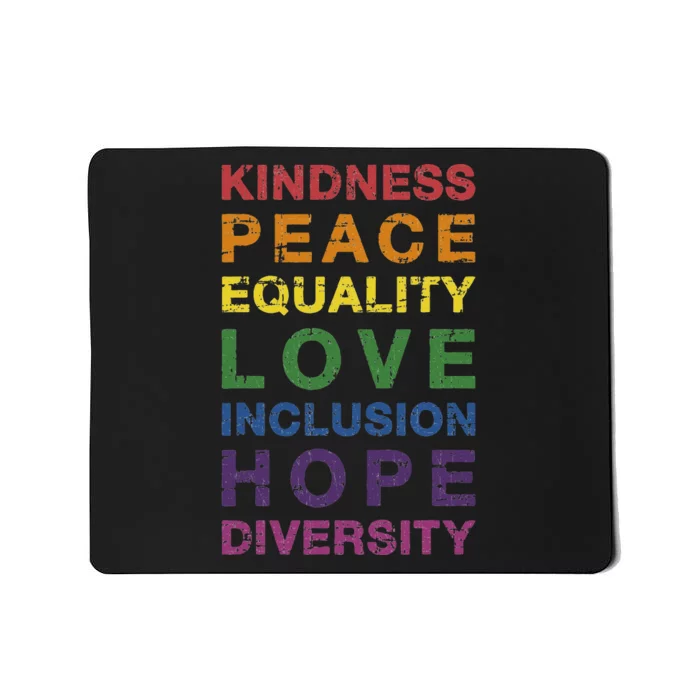 Kindness peace equality rainbow flag for pride month Mousepad