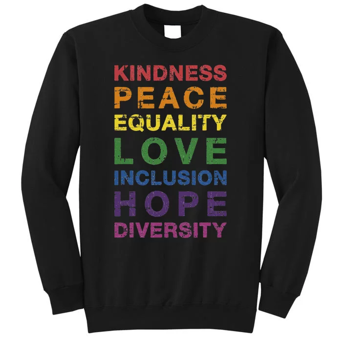 Kindness peace equality rainbow flag for pride month Tall Sweatshirt