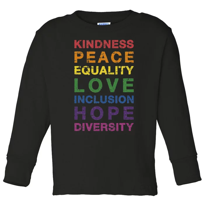 Kindness peace equality rainbow flag for pride month Toddler Long Sleeve Shirt