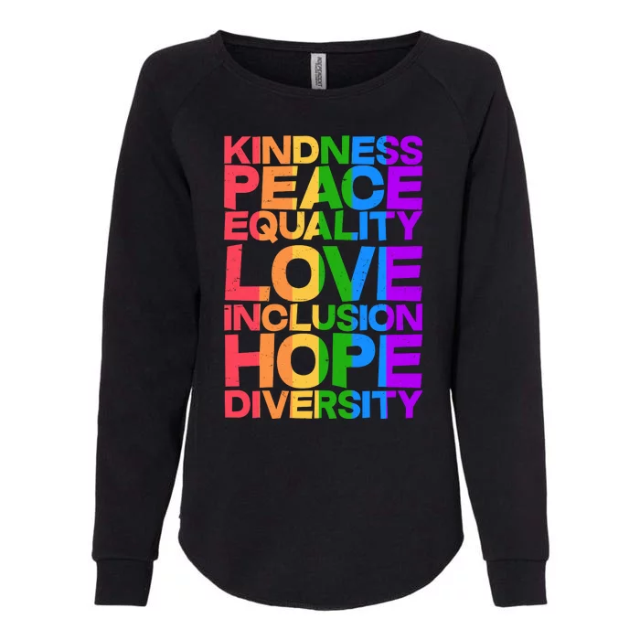 Kindness Peace Equality Love Inclusion Hope Diversity Womens California Wash Sweatshirt