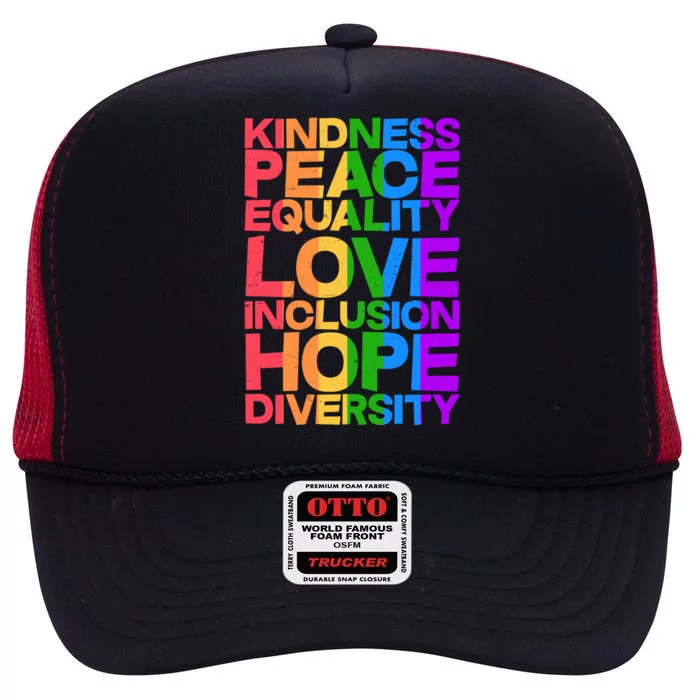 Kindness Peace Equality Love Inclusion Hope Diversity High Crown Mesh Trucker Hat